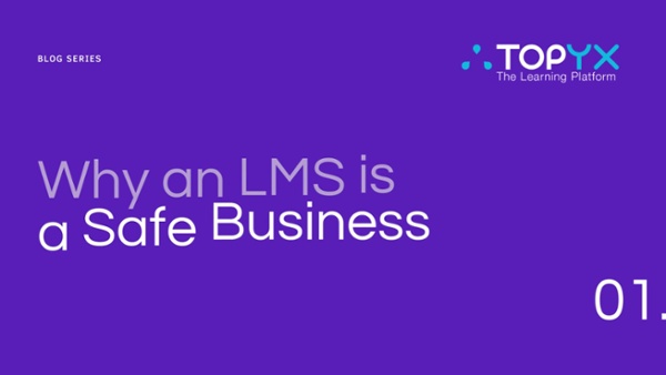 Why an LMS is a Safe Business Investment in 2022